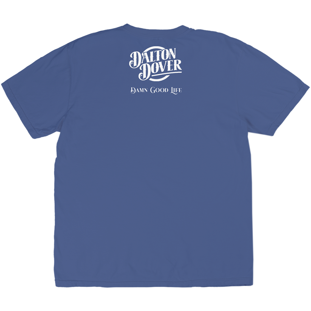 Dalton Dover Damn Good Life T-Shirt Back